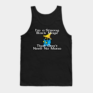 I'm a Strong Black Mage Tank Top